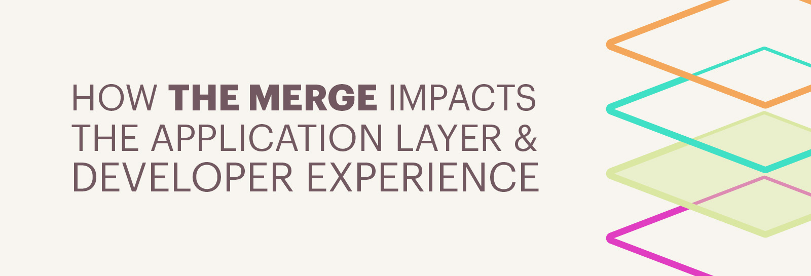 How the merge impacts the application layer and developer experience